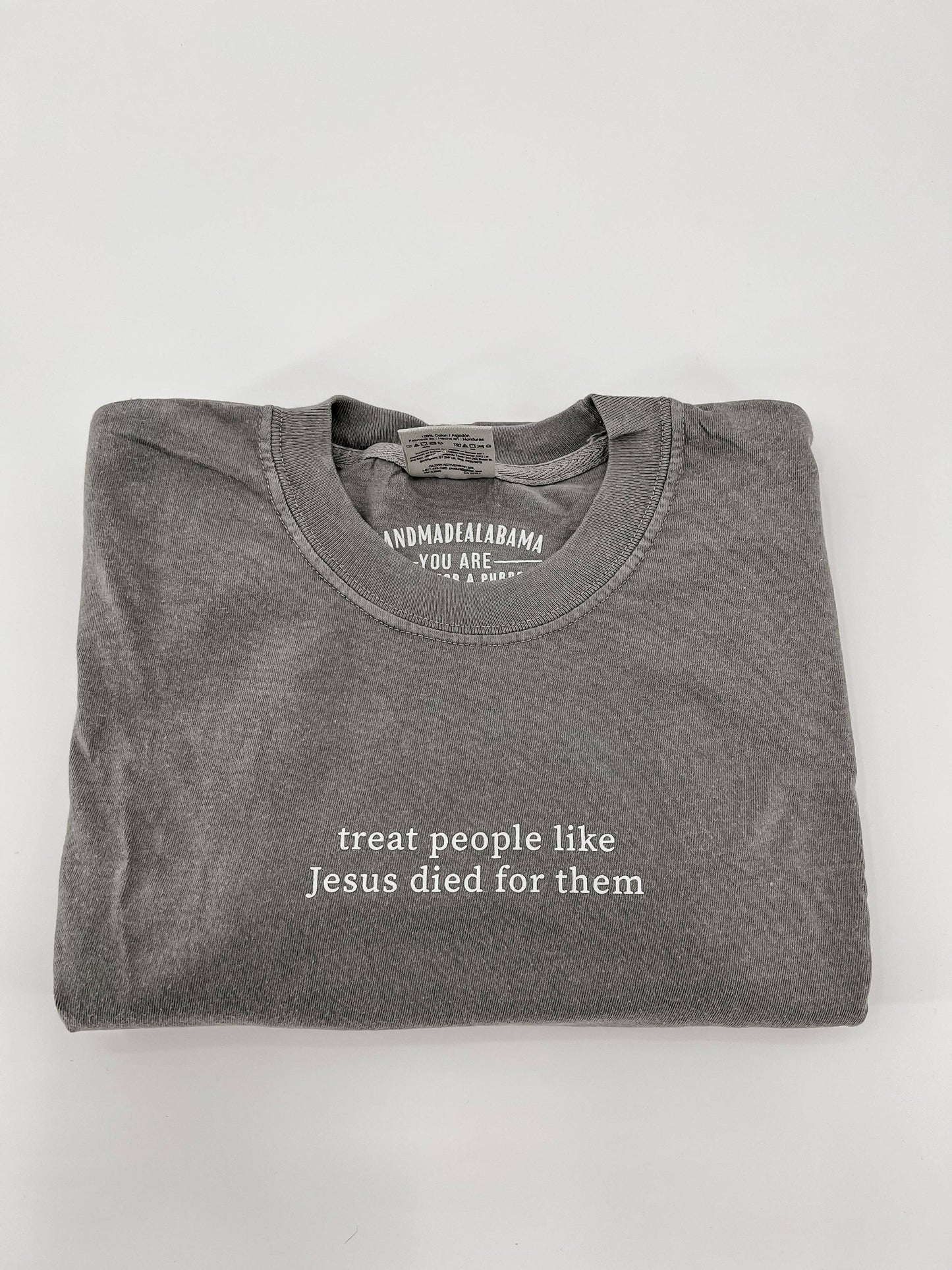 Treat People Like Jesus Died for Them Graphic Tee